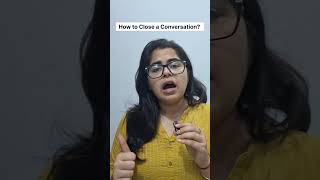 How to Close a Conversation? #conversation #confidence #success #lear #earn #lifestyle #life #office