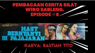 GADIS BERBAJU UNGU.Pembacaan Cerita Silat Wiro Sableng. Maut Bernyanyi di Pajajaran#6.Bastian Tito