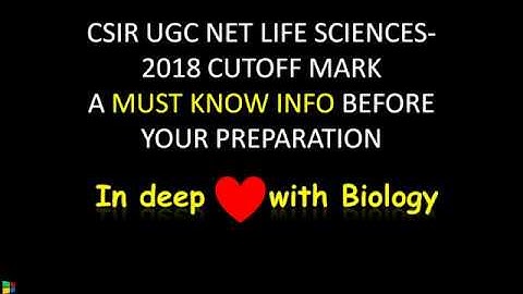 CSIR UGC NET JRF Life Sciences  2018 cut off marks, a must know information