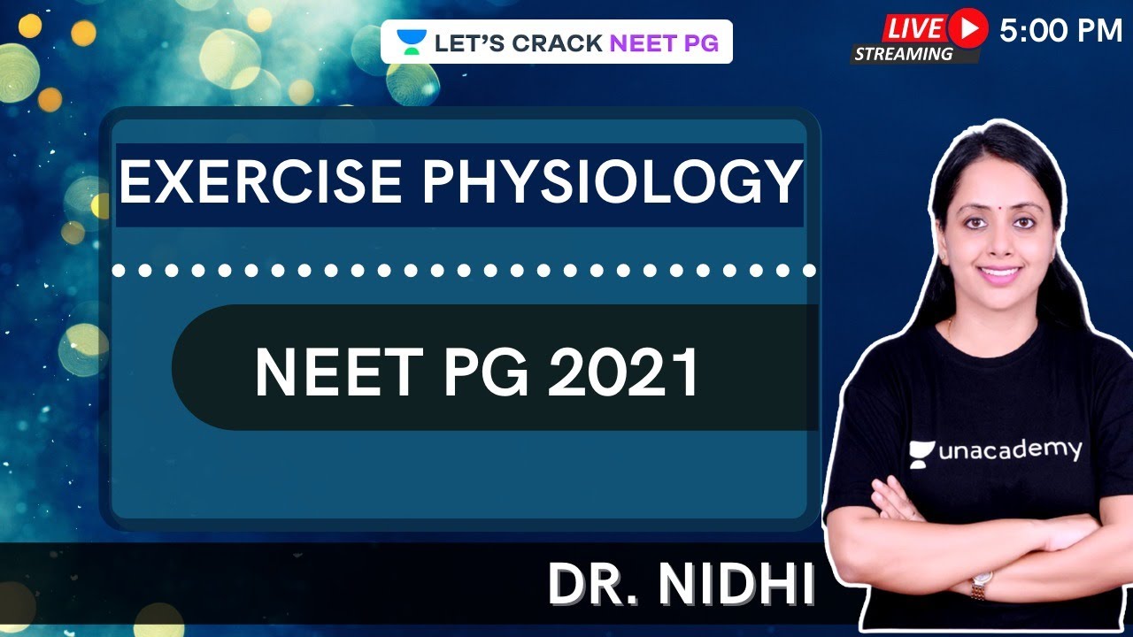 Exercise Physiology | NEET PG 2021 | Dr. Nidhi