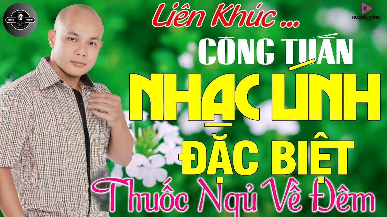 GIỌNG CA CÔNG TUẤN HÁT NHẠC LÍNH CỰC HAY - LK MỚI NHẤT 2025 - BOLERO Tuyển Chọn KHÔNG QUẢNG CÁO