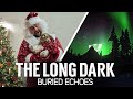 Дед Амвэй идёт за новогодним рецептом 🦆 The Long Dark Part 4: BURIED ECHOES [2023 PC]