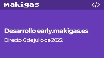 makigas early: webapp en SvelteKit 1 (VOD, 06-JUL-2022)