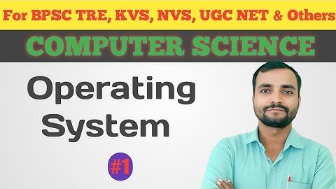 #1 Operating System OS in Computer Science | BPSC TRE | UGC NET #codingsharma 