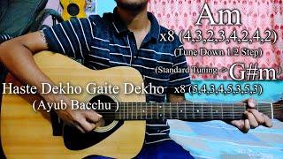 Video thumbnail of "Haste Dekho Gaite Dekho | Ayub Bacchu | Guitar Chords Lesson+Cover, Strumming Pattern, Progressions."