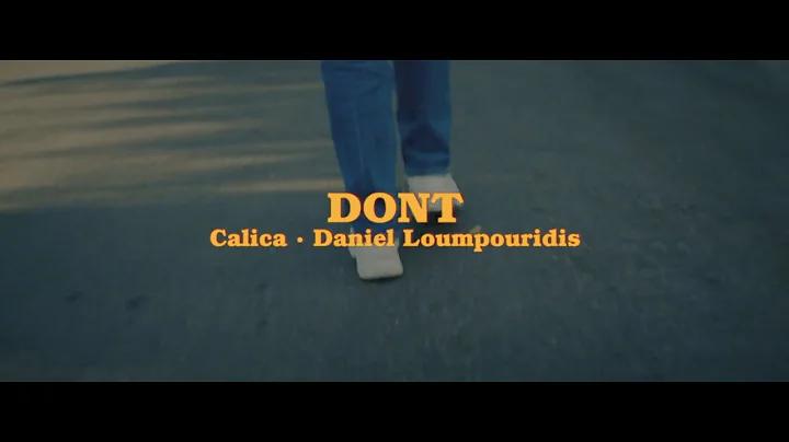 Calica & Daniel Loumpouridis - Don't (Official Mus...