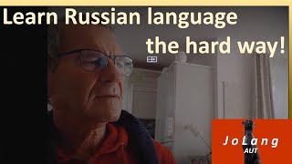 JoLang learns Russian language the hard way!