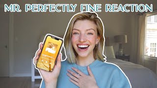 Mr. Perfectly Fine - Taylor Swift *REACTION*