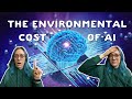 ChatGPT is fueling climate change...the environmental impact of AI