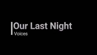 Our Last Night - Voices[lyrics]