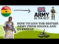 HOW TO APPLY ONLINE TO JOIN THE BRITISH ARMY FROM GHANA AND OVERSEAS IN 2021