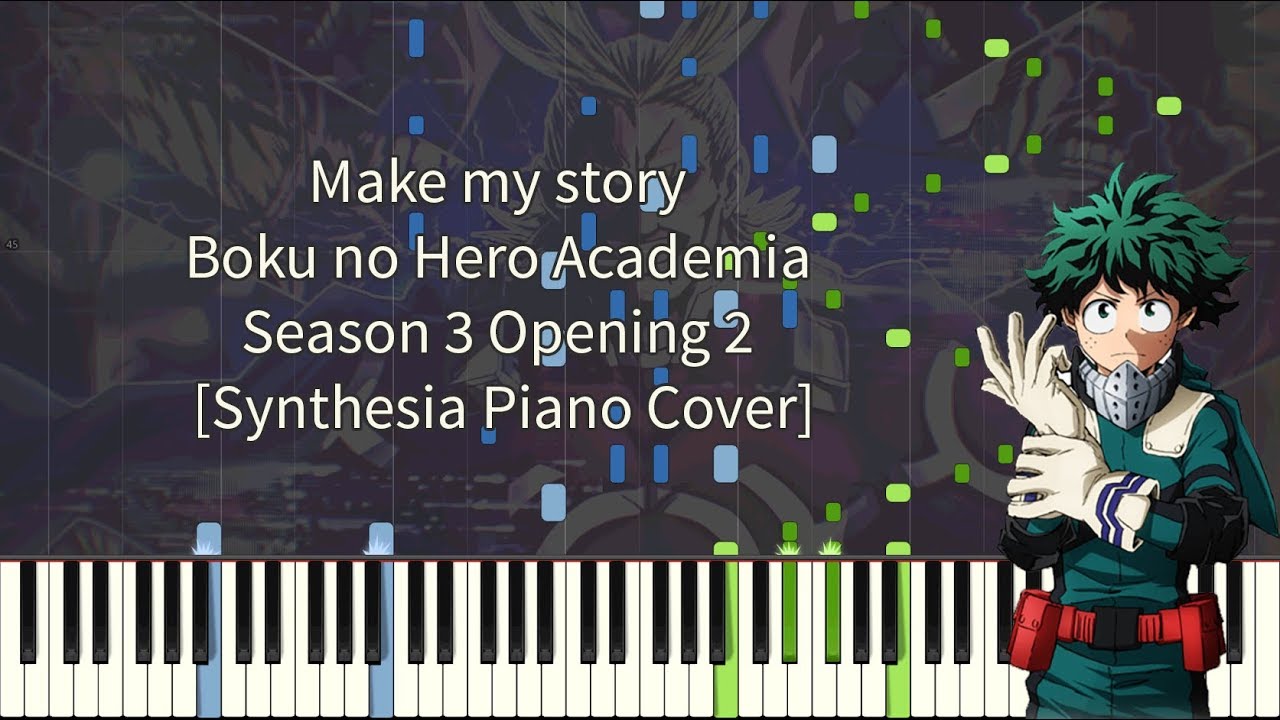Boku no Hero Academia Season 3 OP 2 - Make my story [Piano Cover Synthesia]