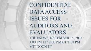 Webinar | Confidential Data: Access Issues for Auditors and Evaluators