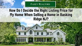 "How to Determine the Right Listing Price for Your Home in Basking Ridge NJ"