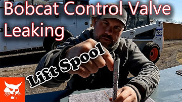 Bobcat Control Valve Leaking From Lift Spool, Why it leaks and how to fix it.