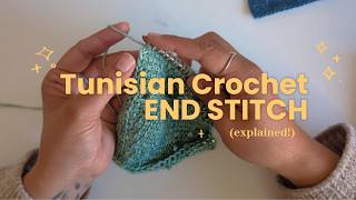 Tunisian Crochet Tutorial - End Stitch Explained!