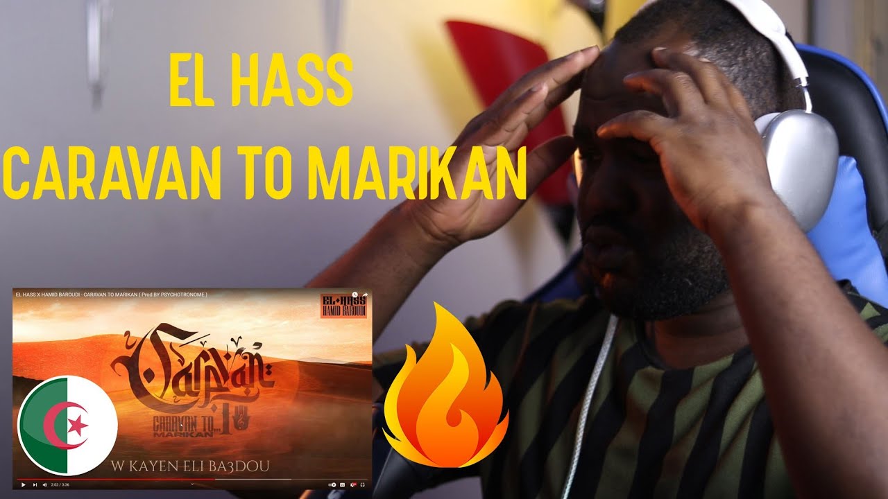 EL HASS X HAMID BAROUDI - CARAVAN TO MARIKAN [ REACTION] 🔥 📛 🇩🇿