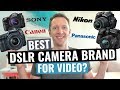 Best DSLR Brands for Video? Canon vs Nikon vs Sony vs Panasonic Cameras!