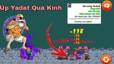Ngọc Rồng Online - Thủ Thuật Úp Yardat Cho Các Bạn Ôm Quái.