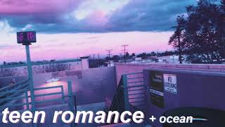 lil peep - teen romance (+ ocean)