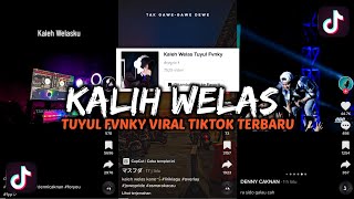 DJ KALEH WELAS TUYUL FVNKY VIRAL TIKTOK 2022