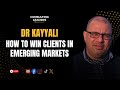 How to Build High Trust &amp; High Impact Consulting Practices in Emerging Markets With Dr Kayyali