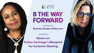 Game On: Kellee Santiago's Blueprint for Inclusive Gaming