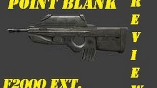 Point Blank Review #9 F2000 Ext.