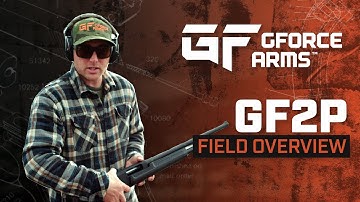 Cover Image for GForce Arms - GF2P Pump-Action Shotgun Field Overview