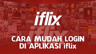 CARA MUDAH LOGIN DI APLIKASI iflix screenshot 1