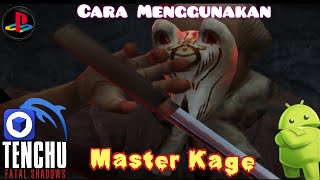 Cara Menggunakan karakter NPC master kage di Story mode game tenchu fatal shadows android. screenshot 3