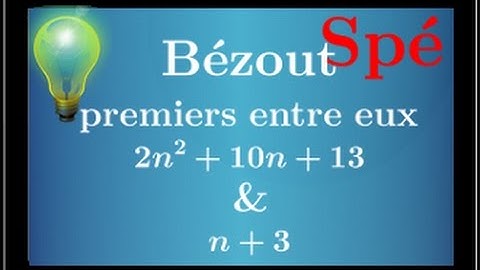théorème de Bézout :démontrer que 2n²+10n+13 et n+3 sont premiers entre eux - arithmétique - ★★★☆☆