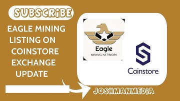 EAGLE WITHDRAWAL AND LISTING ON COINSTORE EXCHANGE