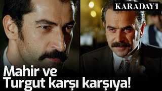 Karadayı - Mahir Turgut Karşı Karşıya