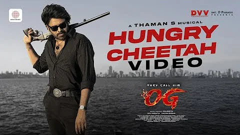 Hungry Cheetah Video Song |They Call HimOG |Pawan Kalyan |Sujeeth |Thaman SDVV Danayya