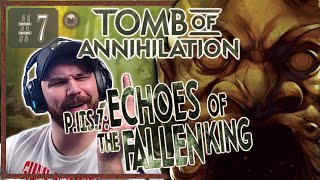 🦖 Echoes of the Fallen King🦖 Tavern League 🦖 Tomb of Annihilation - P.1:S.7