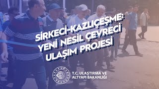 Sirkeci-Kazlıçeşme Yeni Nesil Ulaşım Projesi