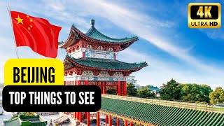 BEIJING | CHINA -TOP PLACES TO VISIT - TOP THINGS TO DO  - TOP GUIDE - CHINA TOUR | 4K