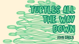 Turtles All The Way Down Book Summary #mentalhealthfiction