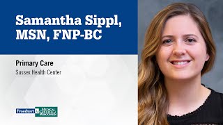 Samantha Sippl, nurse practitioner, family medicine Samantha Criswell Aprn