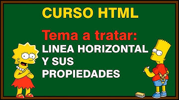 LINEA HORIZONTAL Y PROPIEDADES EN HTML