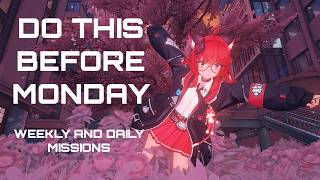 You MUST do those weekly missions BEFORE Monday!