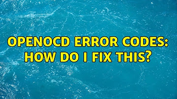 OPENOCD Error codes: How do I fix this? (2 Solutions!!)