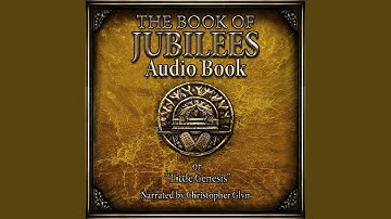 Chapter 17.3 & Chapter 18.1 - The Book of Jubilees