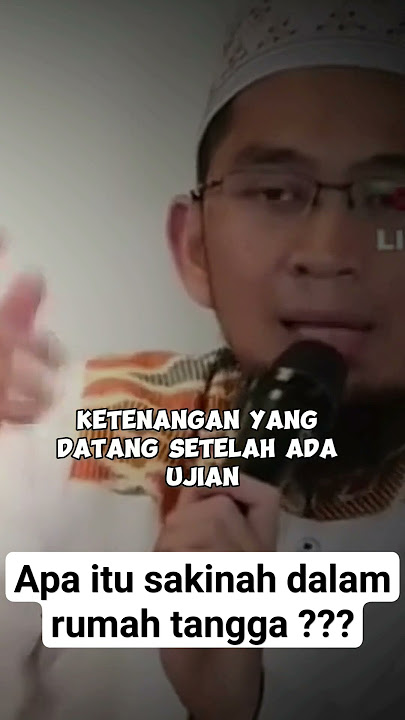 Apa itu sakinah dalam rumah tangga ??? #ustadzadihidayat