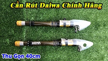 Cần Rút Daiwa Thu gọn 40cm Siêu Khoẻ  - Tiện lợi đi du lịch, phượt