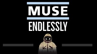 Muse • Endlessly (CC) 🎤 [Karaoke] [Instrumental Lyrics]