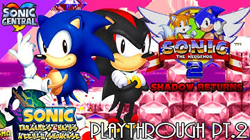 Sonic Weekly Hack Showcase: "Sonic 2: Shadow Returns Pt. 2" - Week 33