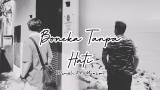 Boneka Tanpa Hati - @nadeerazaini2942 (Manzen Cover ) Ft. Danish Haiqal