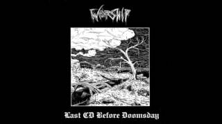 Worship - Last CD Before Doomsday (Full Album)
